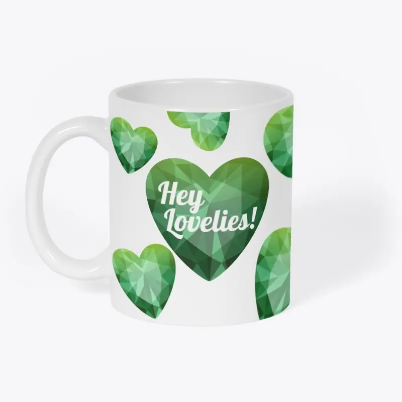 "Hey Lovelies!" Mug